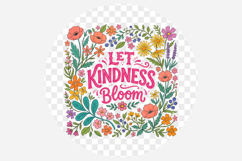 Let Kindness Bloom PNG Product Image 2