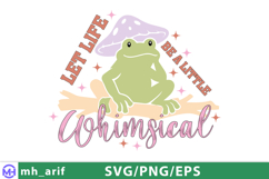 Let Life Be a Little Whimsical SVG PNG T-shirt Design Product Image 1