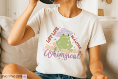 Let Life Be a Little Whimsical SVG PNG T-shirt Design Product Image 2