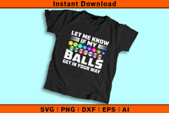 Funny Pool SVG Let Me Know If My Balls Get In Your Way Product Image 2
