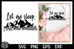 Let Me Sleep I Will Move Mountains SVG PNG Cut Sublimation Product Image 1