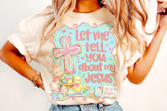 Let Me Tell You About My Jesus PNG, He is Risen Easter PNG Product Image 4