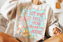 Let Me Tell You About My Jesus PNG, He is Risen Easter PNG Product Image 5