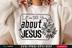 Let Me Tell You About My Jesus, Christian SVG Design Product Image 1