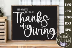 Lives Be Full Of Thanks And Giving Fall Farmhouse Sign Svg Product Image 1