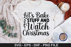 04 Christmas SVG Design - Let s Bake Stuff and Watch Christm Product Image 5
