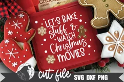 Let's Bake Stuff and Watch Christmas Movies, Christmas SVG Product Image 1