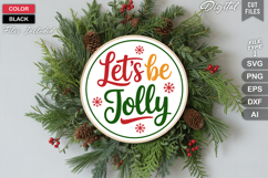 Let&#039;s Be Jolly SVG | Christmas Round Sign SVG | Xmas SVG Product Image 2