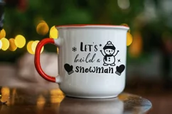 Let s Build a Snowman - Christmas quote SVG cut file mug