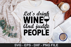 Funny Wine SVG Design - Let&#039;s drink wine and judge people Product Image 2