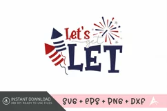 Let's get let SVG , Fourth Of July SVG , Patriotic SVG Product Image 1