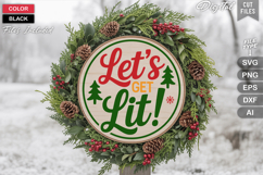 Let&#039;s Get Lit! SVG | Christmas Round Sign SVG | Xmas SVG Product Image 1