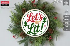 Let's Get Lit! SVG | Christmas Round Sign SVG | Xmas SVG Product Image 2