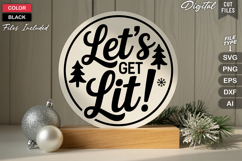 Let&#039;s Get Lit! SVG | Christmas Round Sign SVG | Xmas SVG Product Image 3