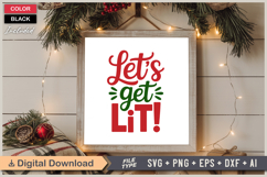 Let&#039;s Get Lit! SVG | Christmas SVG | Holiday SVG | Xmas SVG Product Image 6