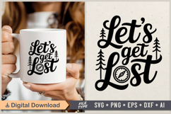 Let&#039;s Get Lost SVG File | Camping SVG | Outdoor Designs Product Image 1
