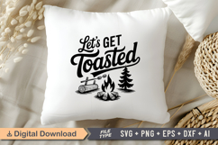 Let&#039;s Get Toasted SVG File | Camping SVG | Outdoor Designs Product Image 4