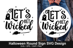 Let&#039;s get wicked SVG - Halloween Round Sign Product Image 1