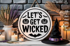Let&#039;s Get Wicked SVG File | Halloween Round Sign SVG Product Image 1