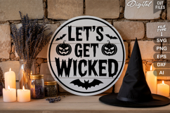 Let&#039;s Get Wicked SVG File | Halloween Round Sign SVG Product Image 3