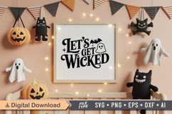 Let&#039;s Get Wicked SVG File | Spooky Halloween SVG Product Image 5