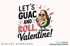 Let’s Guac And Roll, Valentine! Sublimation PNG Design Product Image 2