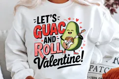 Let’s Guac And Roll, Valentine! Sublimation PNG Design Product Image 3