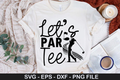 Let s Par Tee - Golf SVG Design Product Image 1