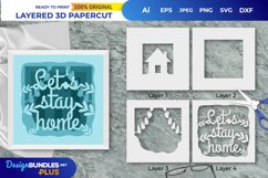 Let's Stay Home Layered Papercut 3D Product Image 1