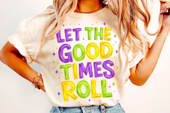 Let The Good Times Roll PNG, Mardi Gras PNG Sublimation Product Image 1