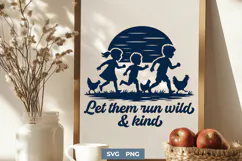 Let Them Run Wild and Kind SVG PNG | Farm Kids Silhouette Product Image 1