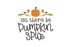 Let There Be Pumpkin Spice SVG Cut File Product Image 1