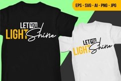 Let You Light Shine - T Shirt Design Product Image 1