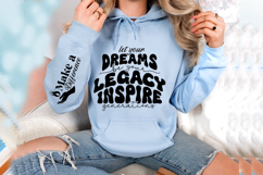 Let your dreams be your legacy inspire generations Sleeve Product Image 3
