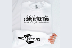 Let your dreams be your legacy inspire generations Sleeve Product Image 2