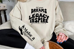 Let your dreams be your legacy inspire generations Sleeve Product Image 2