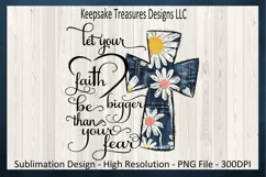 Let Your Faith Be Bigger Than Your Fear Faux Embroidery PNG Product Image 1