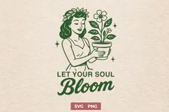 Let Your Soul Bloom SVG | Inspirational Floral PNG Design Product Image 1