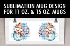 Snowman In Mug | Let It Snow Mug Sublimation 11 &amp; 15 oz. Product Image 2