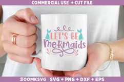 Let's be Mermaids SVG | Mermaid SVG | Mermaid Quotes SVG Product Image 2