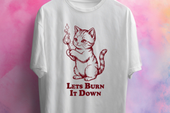 Funny Chaotic Kitten Sarcastic SVG PNG - Lets Burn It Down Product Image 2