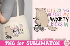 Let's Do This Before My Anxiety Kicks In PNG, Trendy PNG Product Image 4