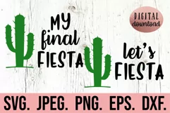 Lets Fiesta My Final Fiesta SVG - Cactus Bachelorette SVG Product Image 1
