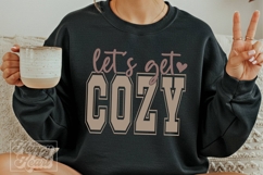 Lets Get Cozy SVG PNG Sweater Weather Cozy Season Christmas Product Image 4