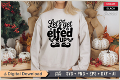 Lets Get Elfed Up SVG | Christmas SVG | Holiday SVG | Xmas Product Image 2