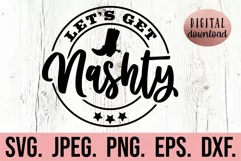 Lets Get Nashty SVG - Nashville Bachelorette Bride Trip SVG Product Image 1