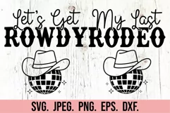 My Last Rodeo SVG - Lets Get Rowdy - Nashville Bachelorette Product Image 2