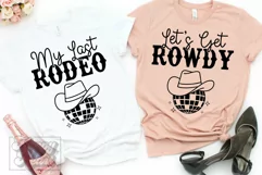 My Last Rodeo SVG - Lets Get Rowdy - Nashville Bachelorette Product Image 1
