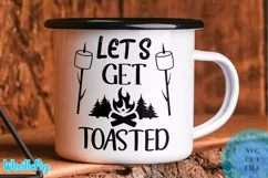 Let's Get Toasted SVG Campsite SVG - Camping SVG Camper SVG Product Image 1