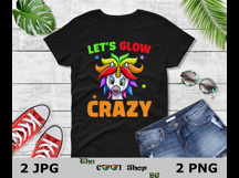 Let&#039;s Glow Crazy Png, Birthday Shirt Png, Birthday Gifts Png Product Image 3